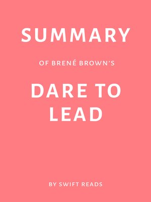cover image of Summary of Brené Brown's Dare to Lead by Swift Reads